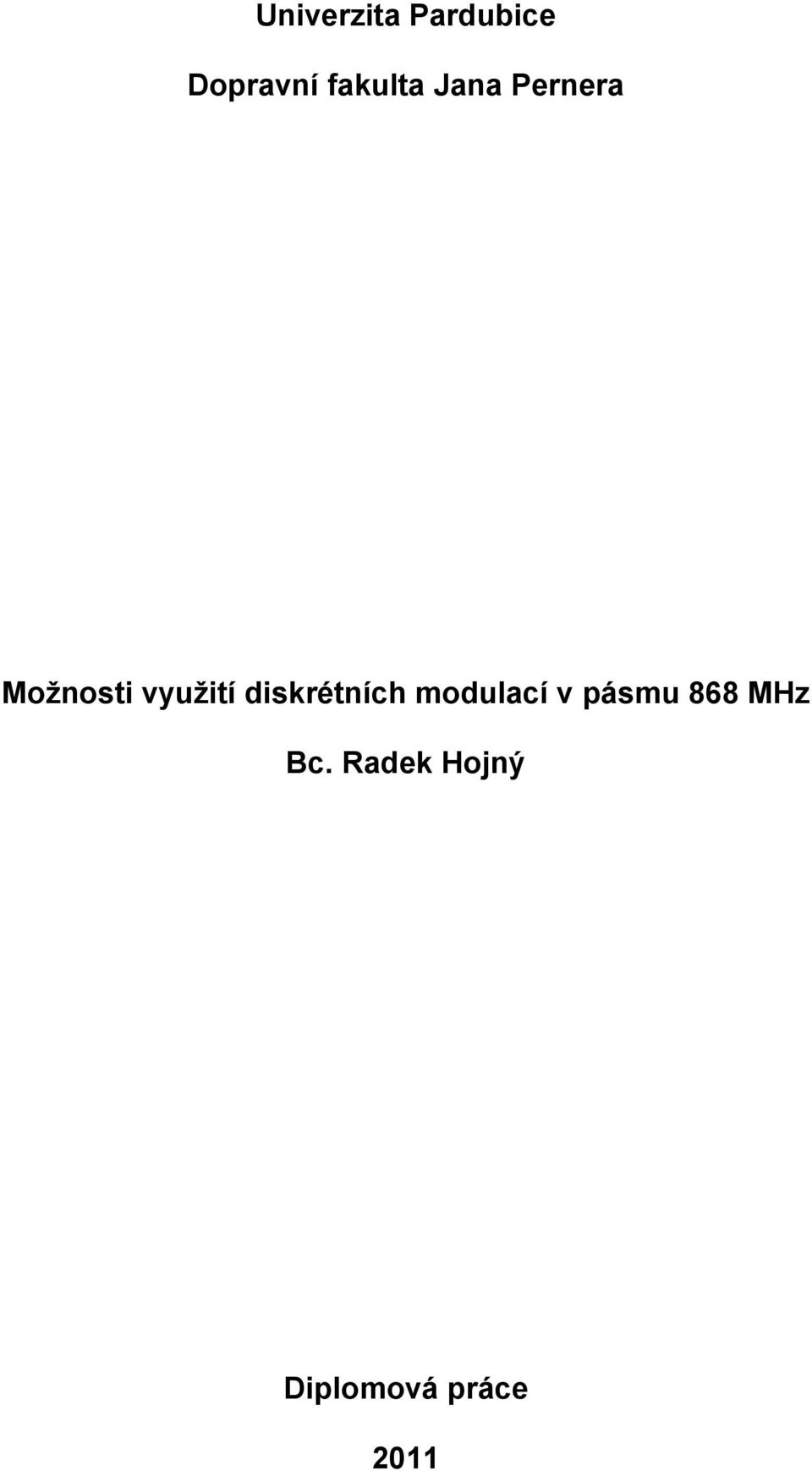 vyuţití diskrétních modulací v