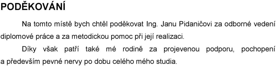 metodickou pomoc při její realizaci.