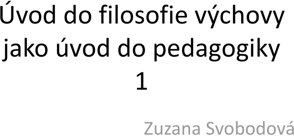 výchovy jako