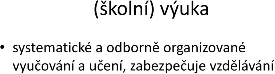 organizované vyučování