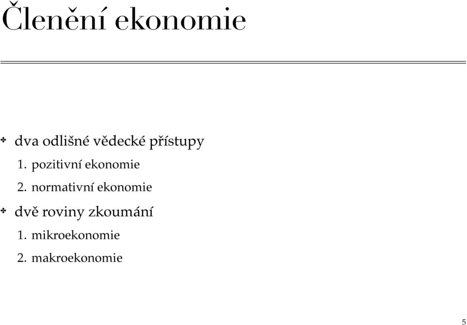 normativní ekonomie dvě roviny