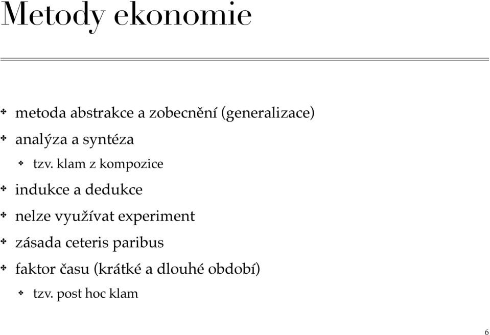 klam z kompozice indukce a dedukce nelze využívat