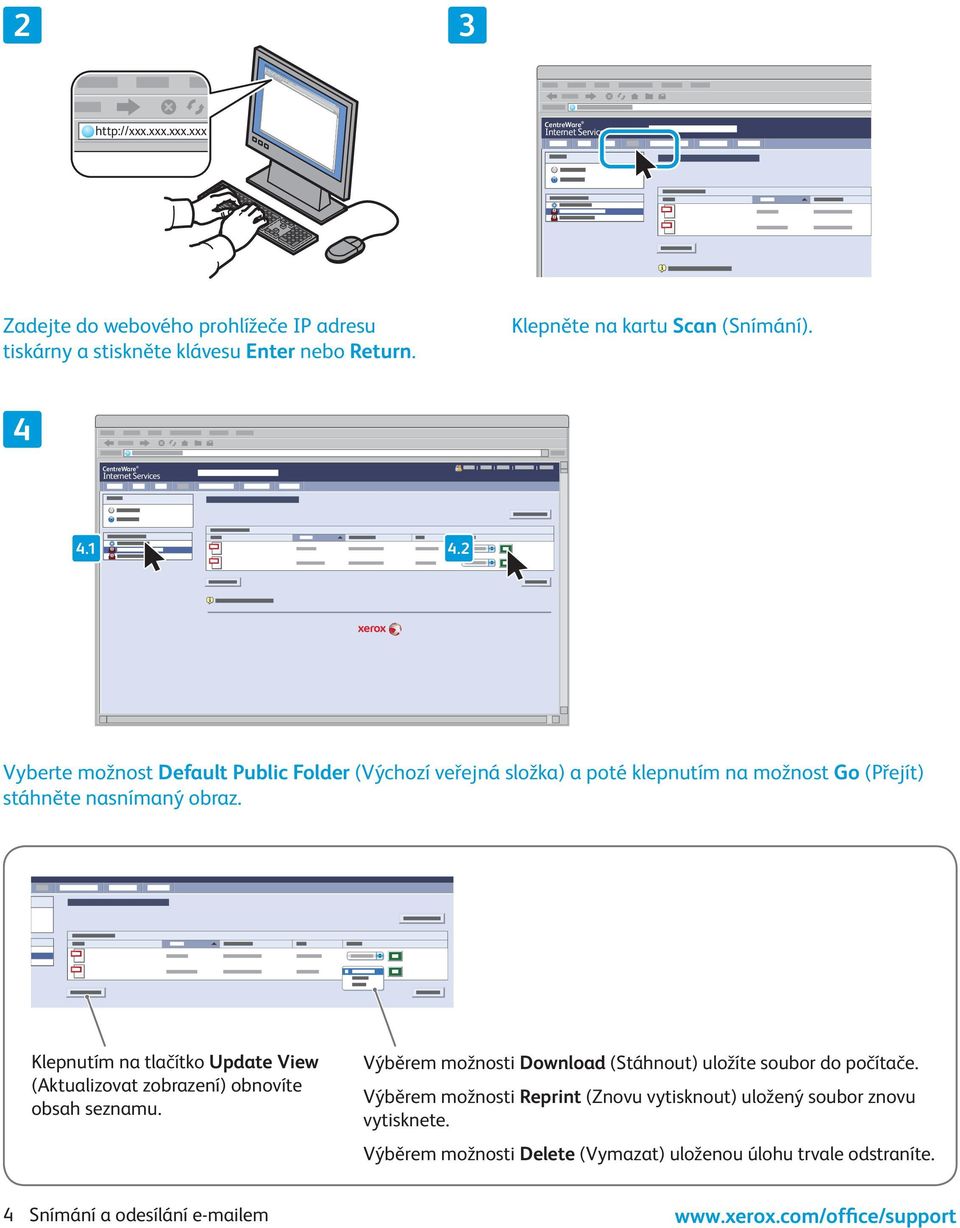 Klepnutím na tlačítko Update View (Aktualizovat zobrazení) obnovíte obsah seznamu. Výběrem možnosti Download (Stáhnout) uložíte soubor do počítače.