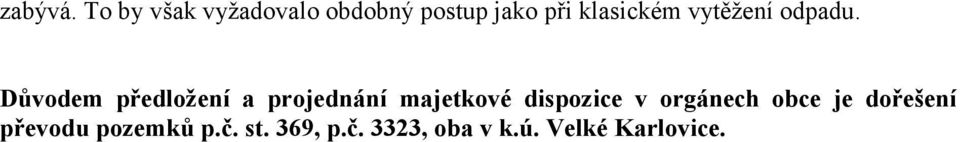 vytěžení odpadu.