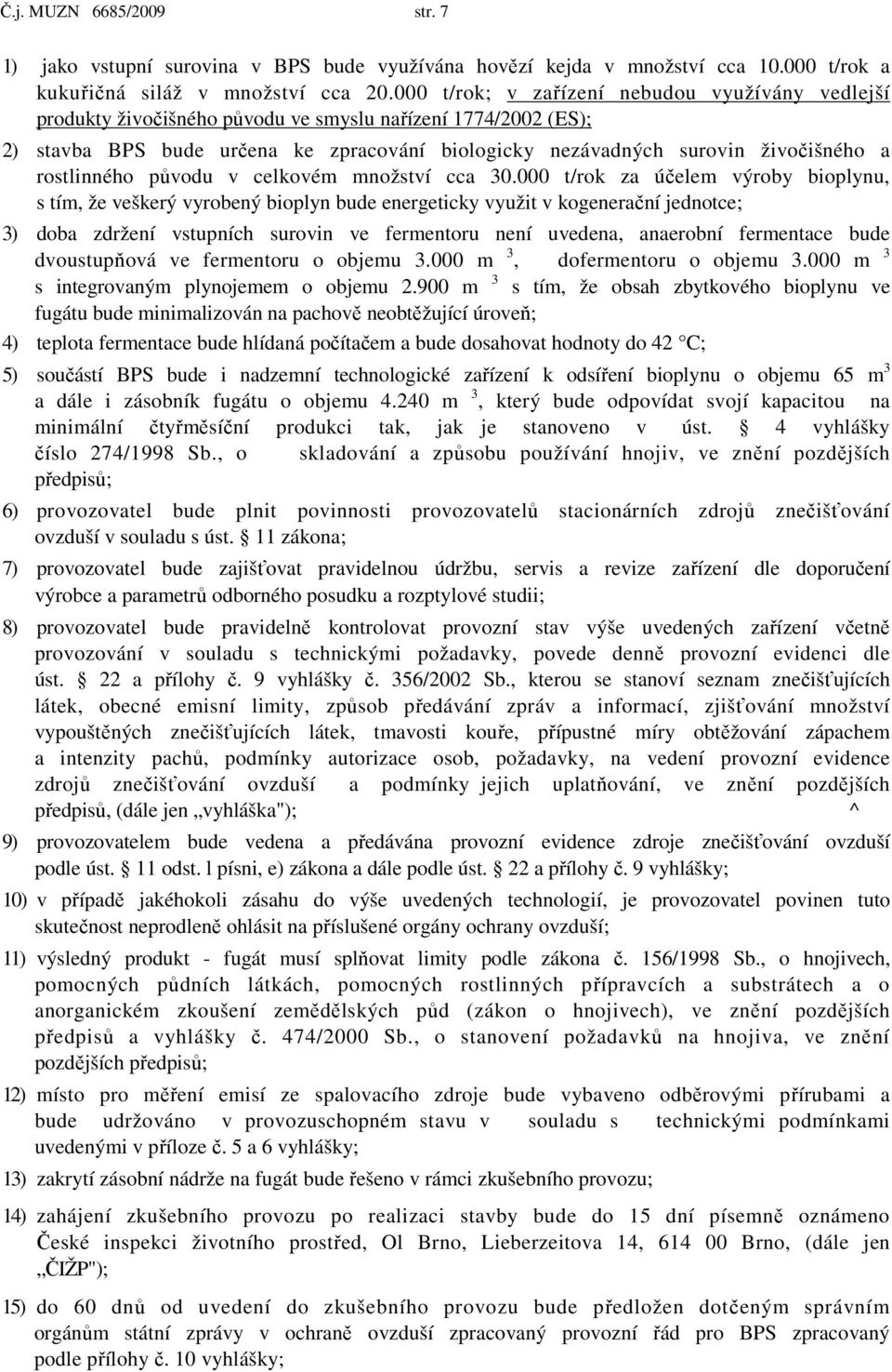 rostlinného původu v celkovém množství cca 30.