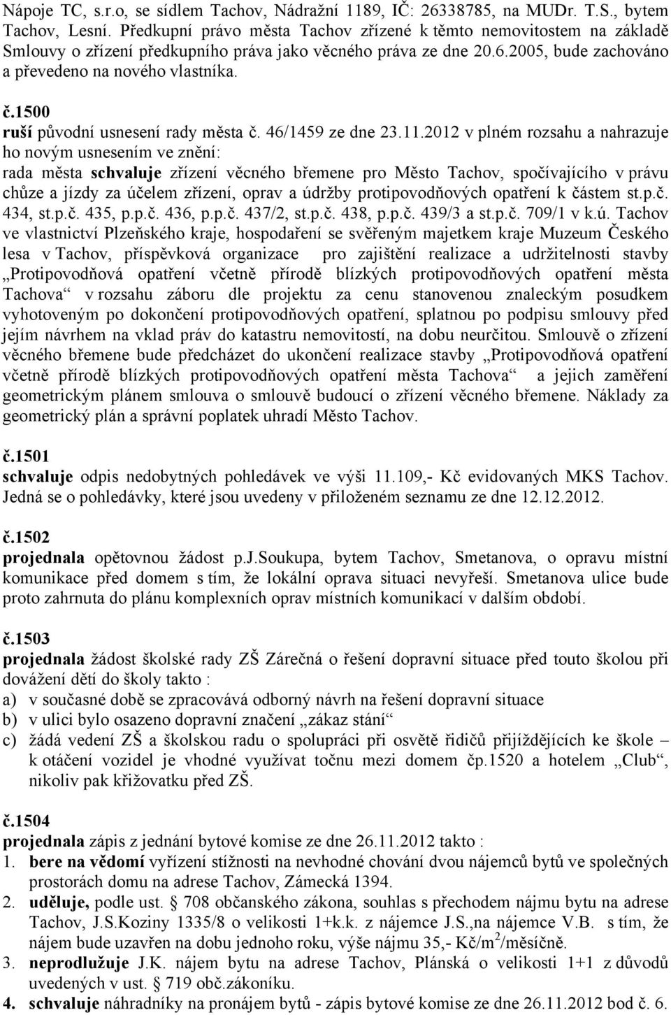 1500 ruší původní usnesení rady města č. 46/1459 ze dne 23.11.