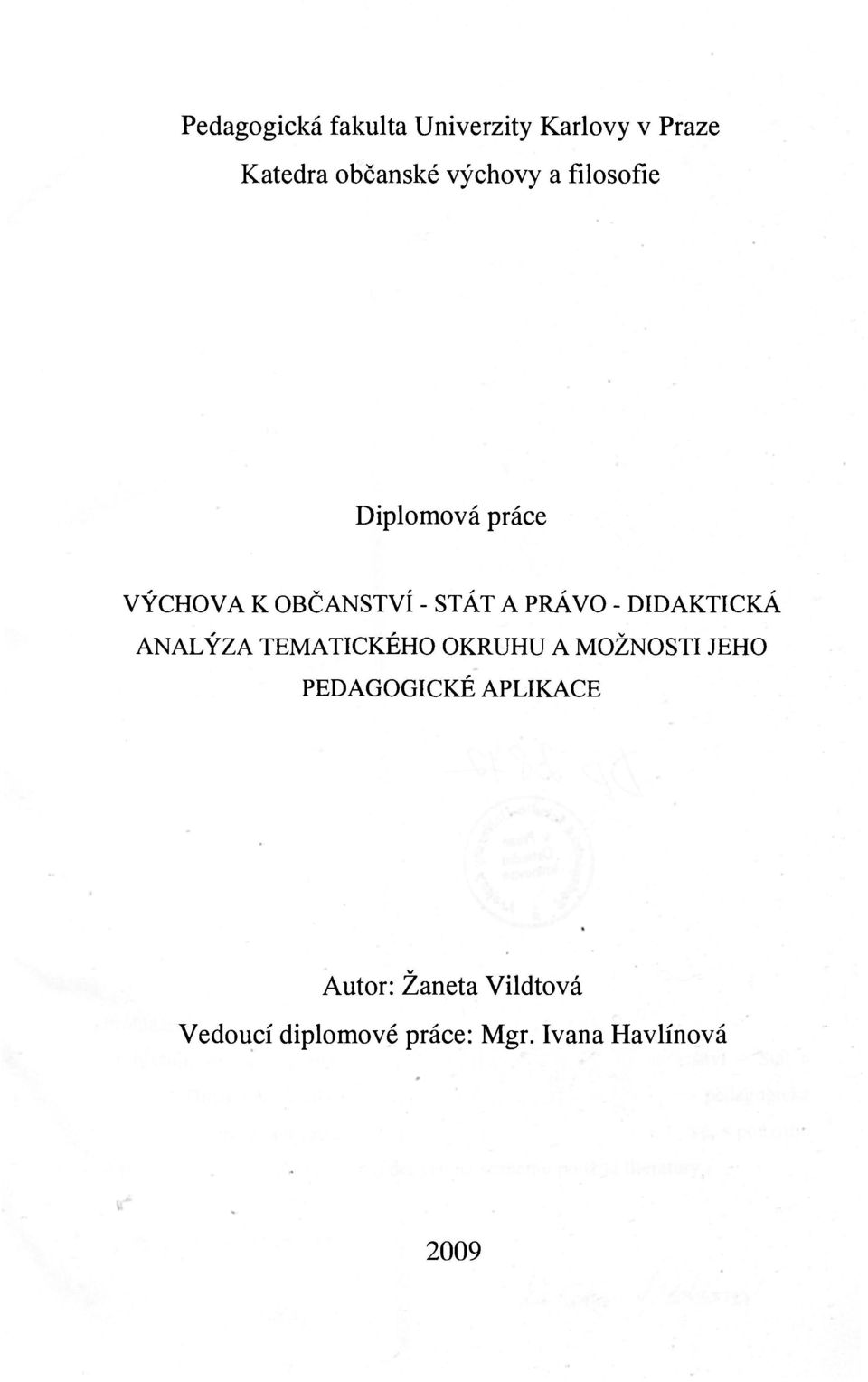 DIDAKTICKÁ ANALÝZA TEMATICKÉHO OKRUHU A MOŽNOSTI JEHO PEDAGOGICKÉ