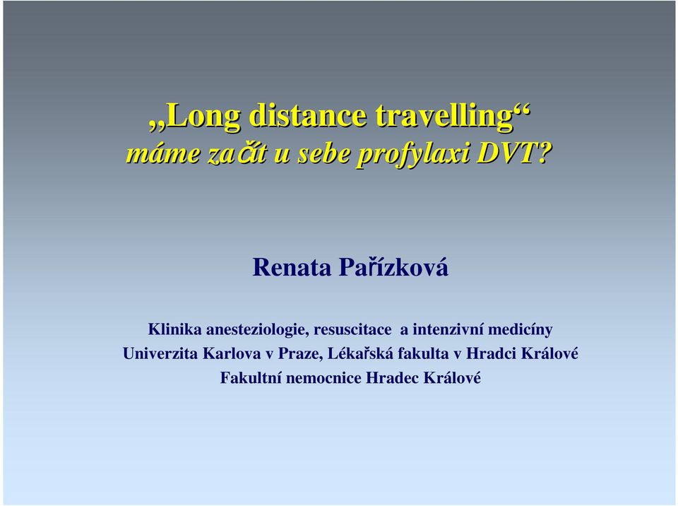 a intenzivní medicíny Univerzita Karlova v Praze, Lékařská