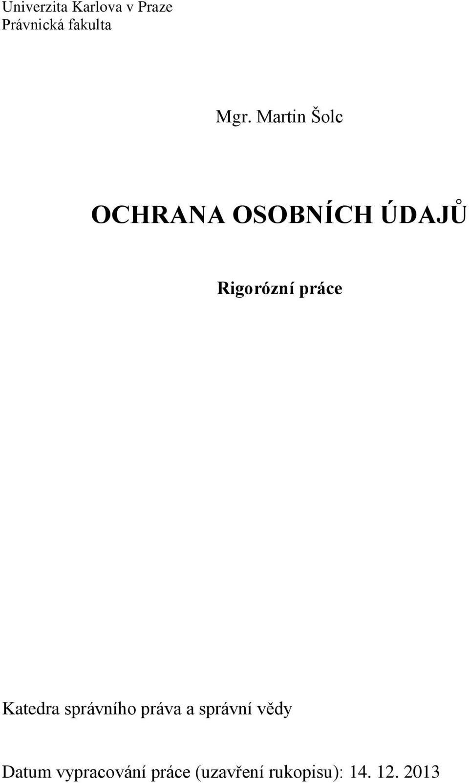 práce Katedra správního práva a správní vědy