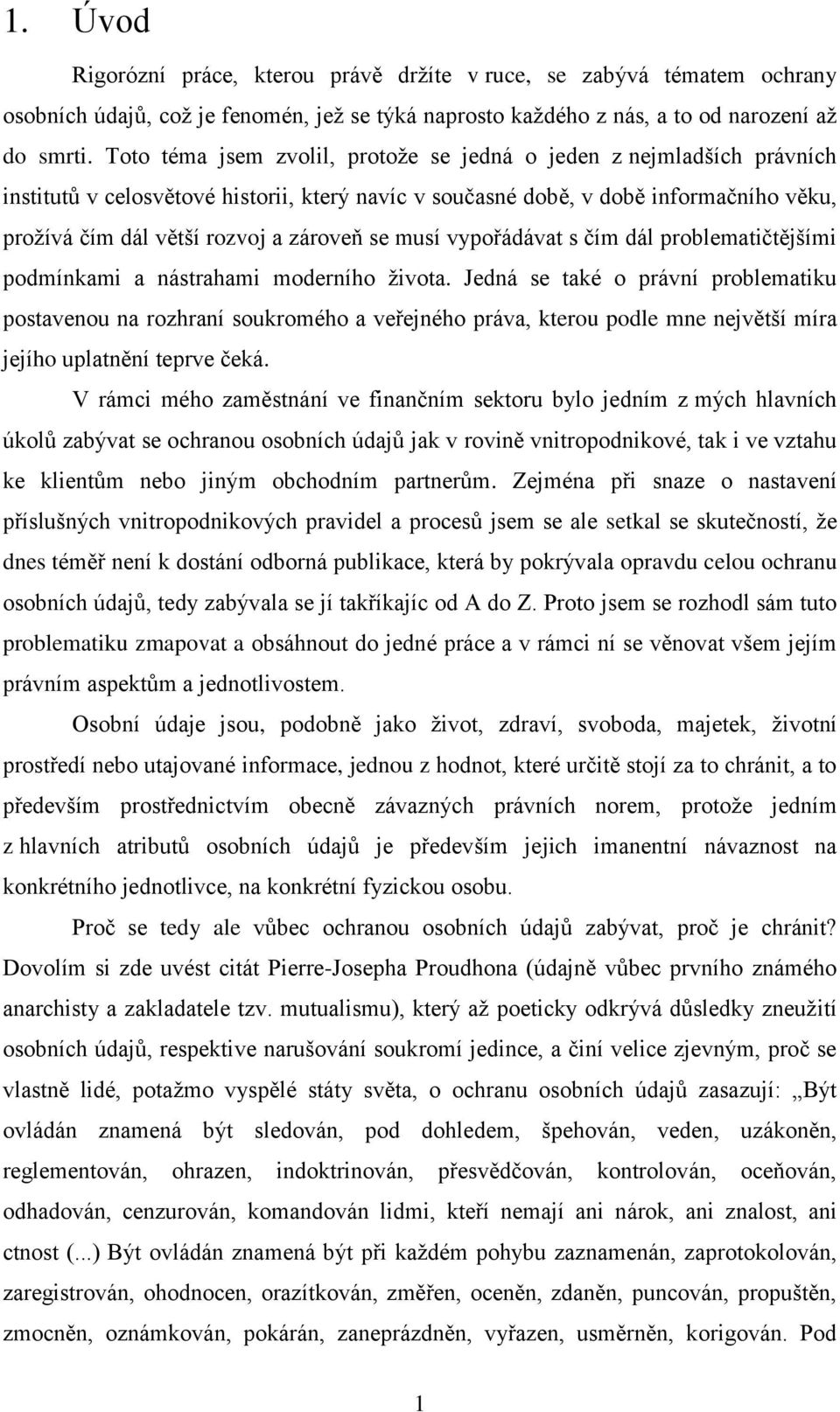 se musí vypořádávat s čím dál problematičtějšími podmínkami a nástrahami moderního života.