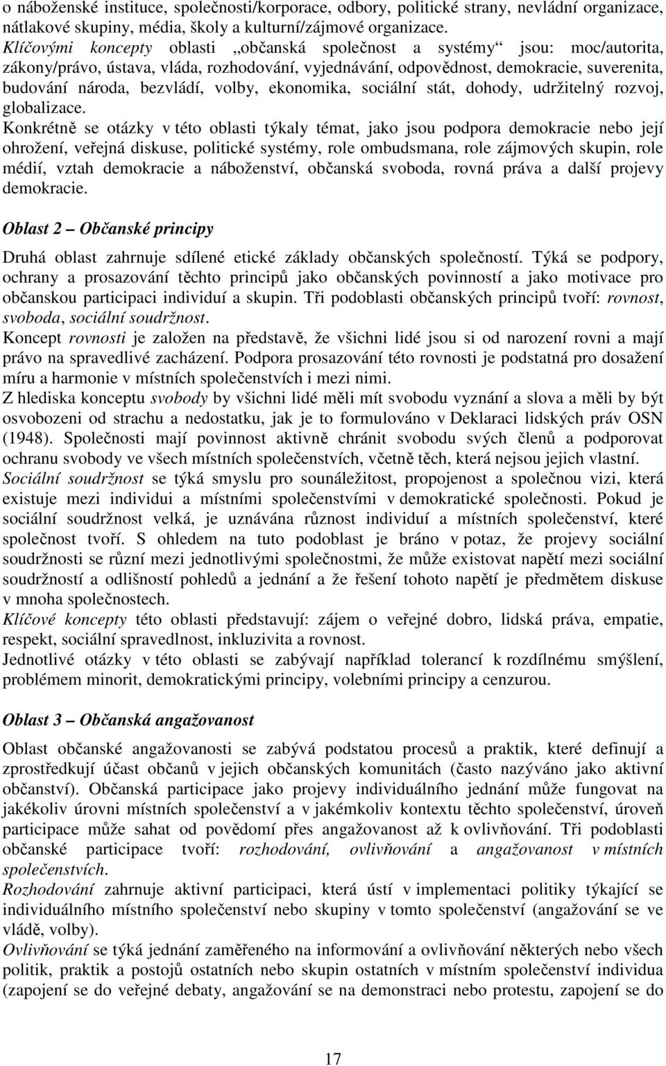 volby, ekonomika, sociální stát, dohody, udržitelný rozvoj, globalizace.