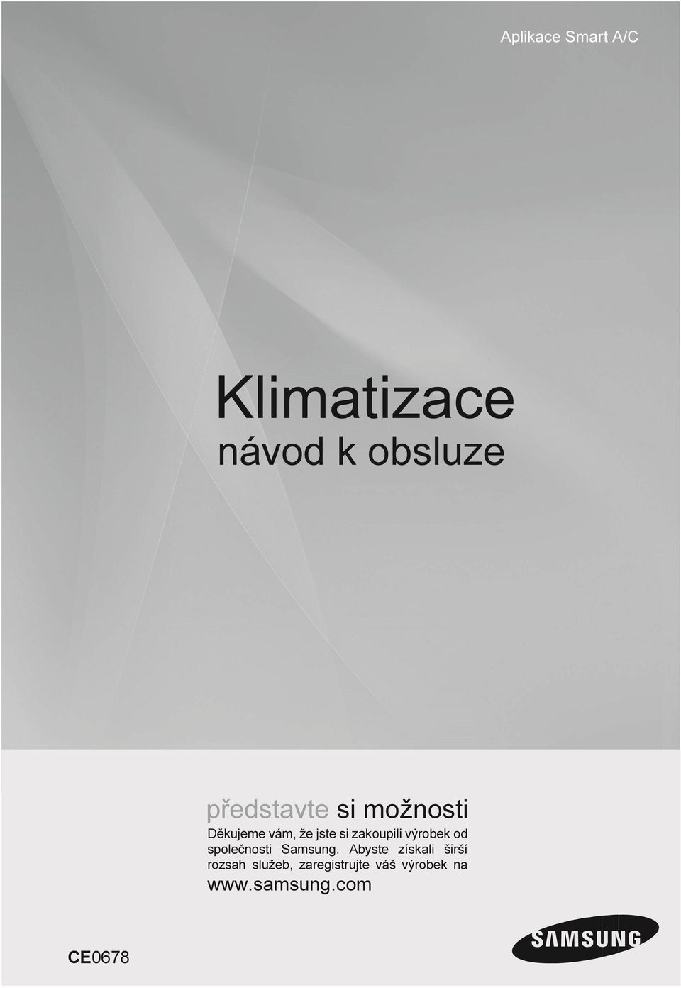 zakoupili výrobek od společnosti Samsung.