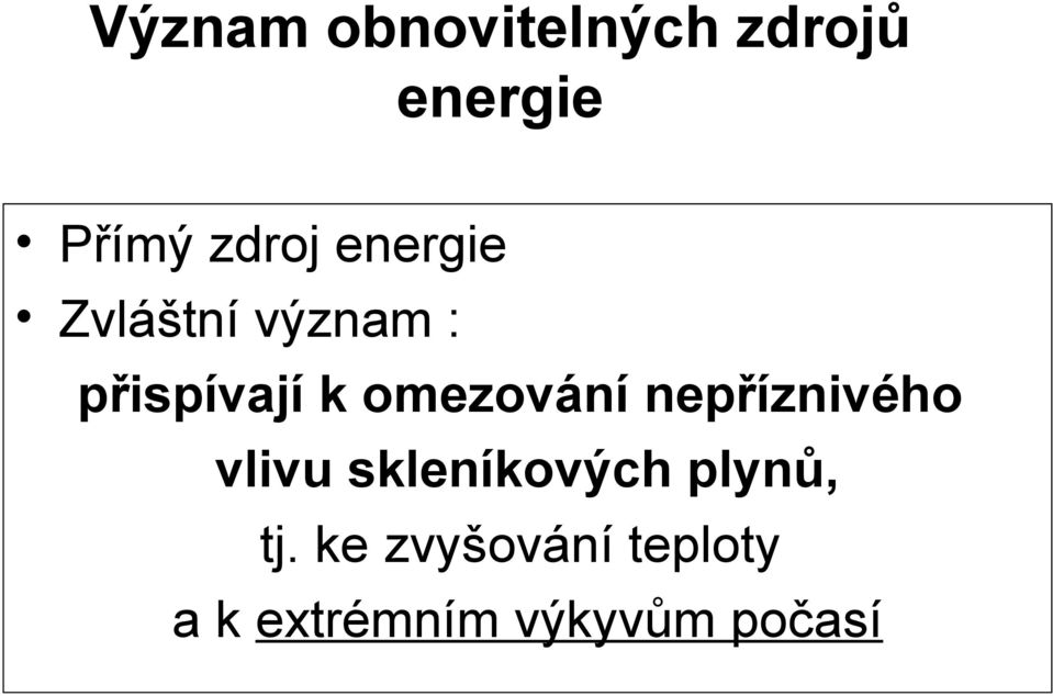 omezování nepříznivého vlivu skleníkových