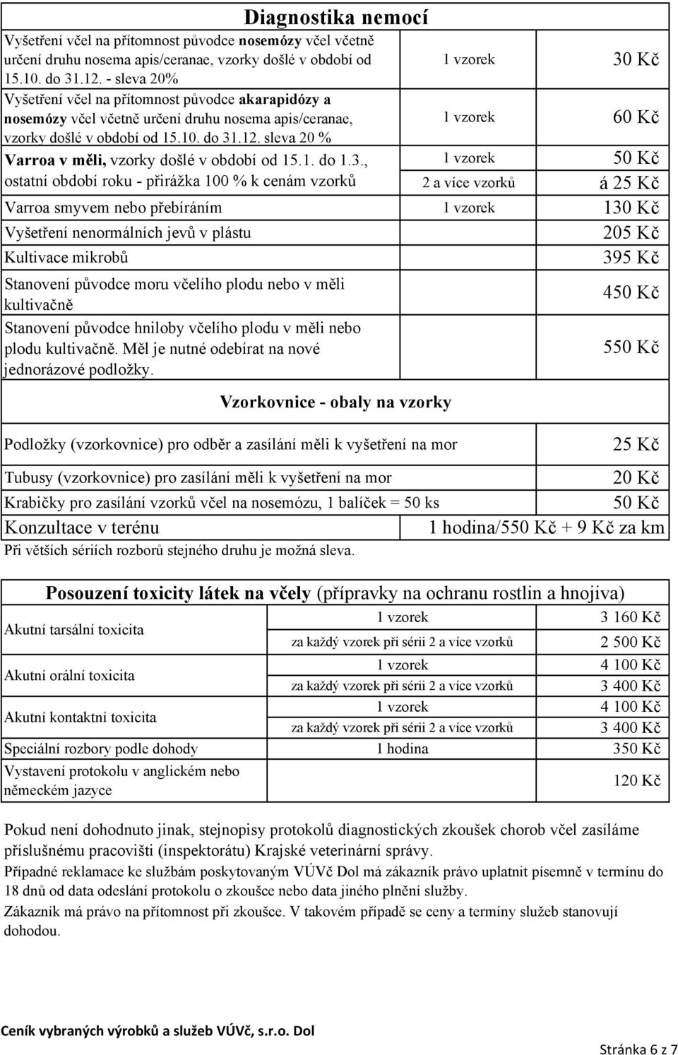 sleva 20 % Varroa v měli, vzorky došlé v období od 15.1. do 1.3.