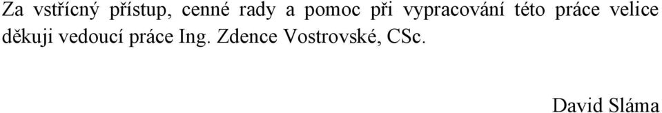 velice děkuji vedoucí práce Ing.