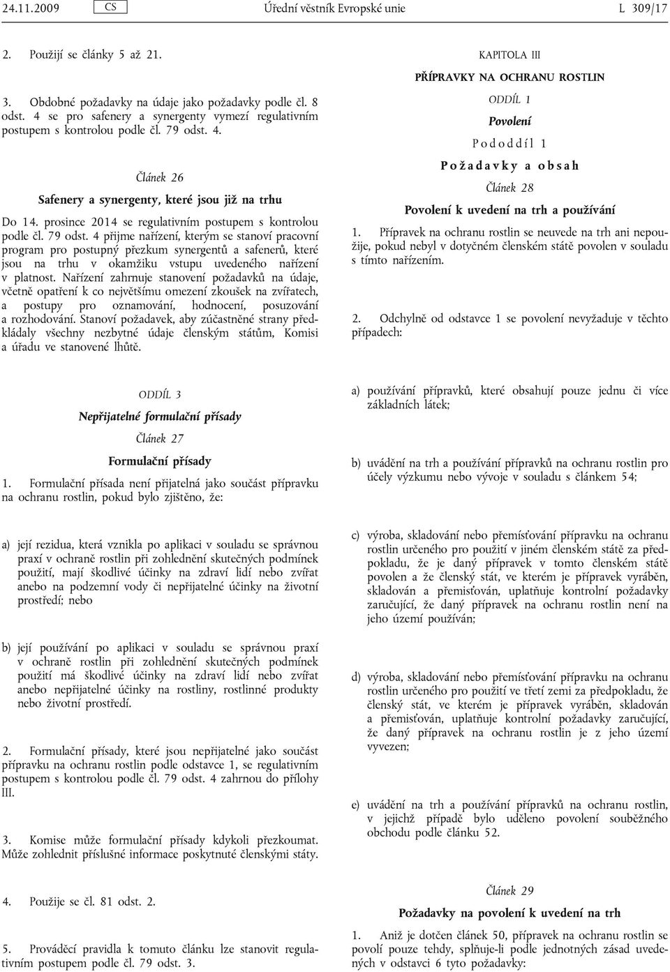 prosince 2014 se regulativním postupem s kontrolou podle čl. 79 odst.