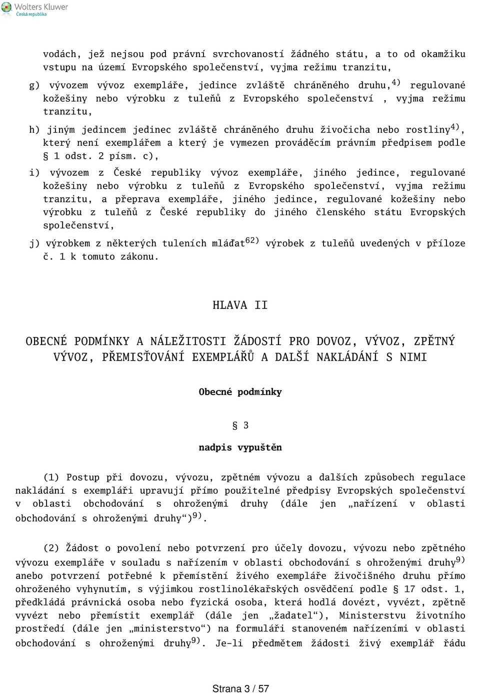 exemplářem a který je vymezen prováděcím právním předpisem podle 1 odst. 2 písm.