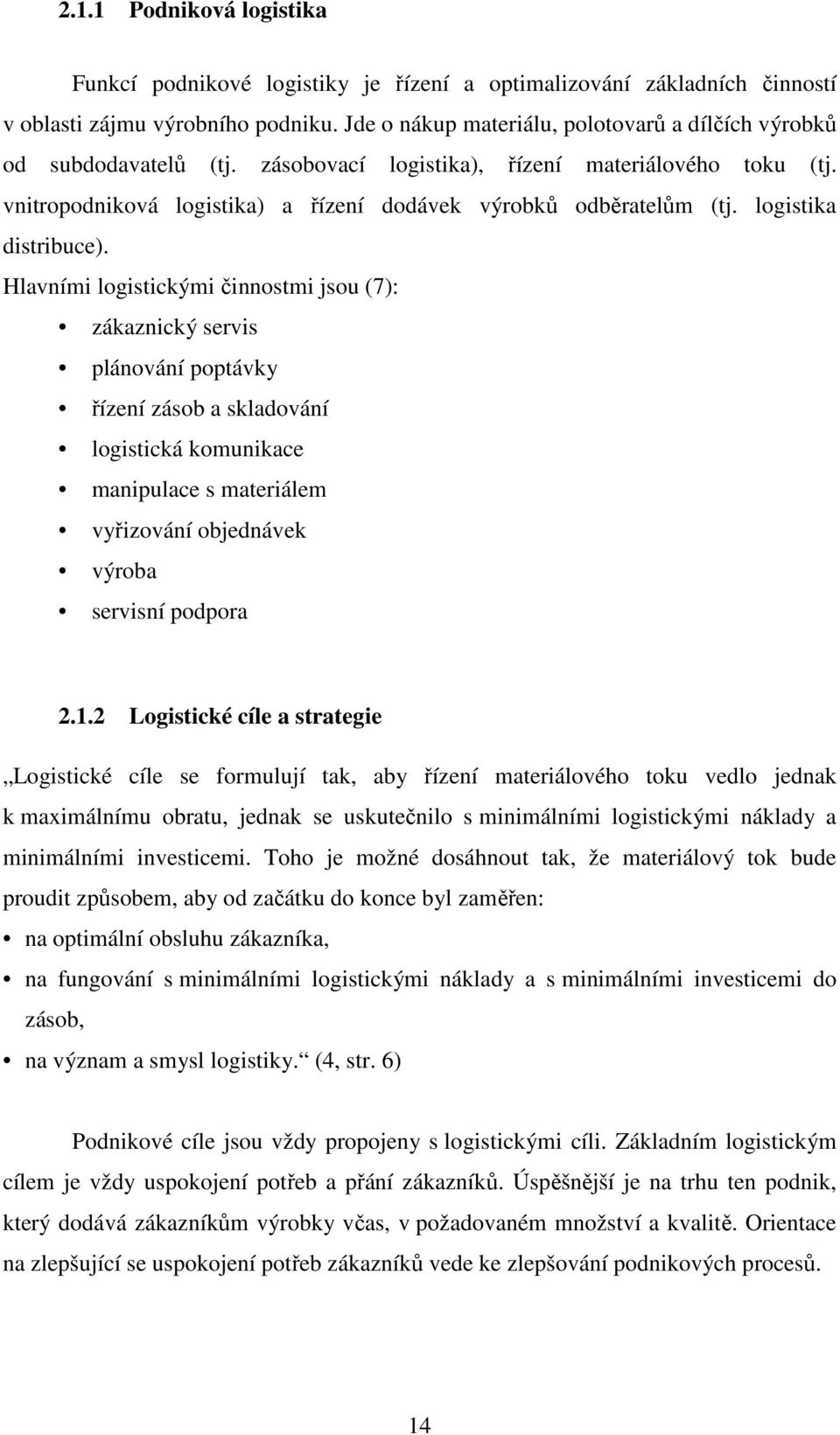 logistika distribuce).