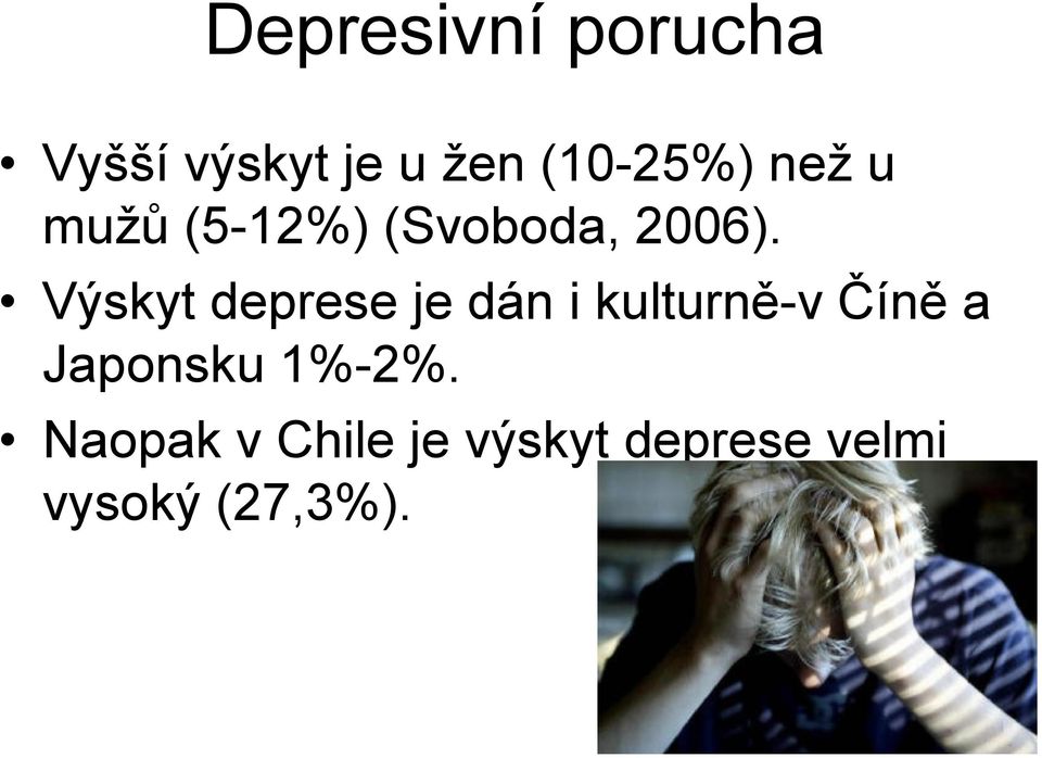 Výskyt deprese je dán i kulturně-v Číně a