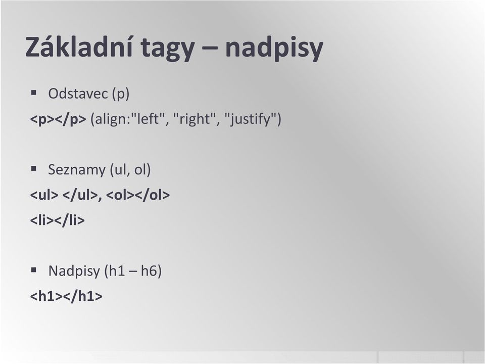 "justify") Seznamy (ul, ol) <ul>