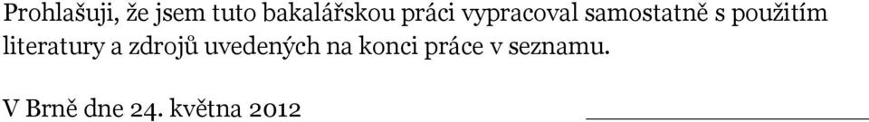 literatury a zdrojů uvedených na konci