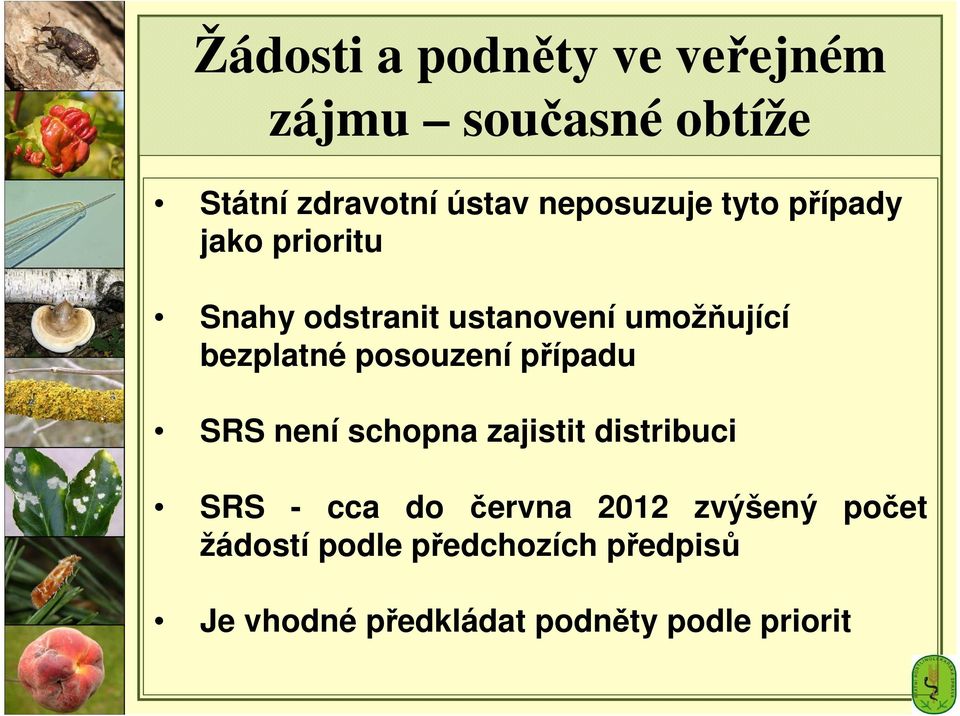 bezplatné posouzení případu SRS není schopna zajistit distribuci SRS - cca do