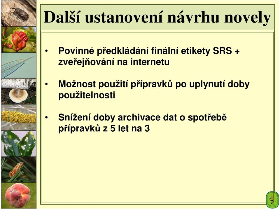 Možnost použití přípravků po uplynutí doby