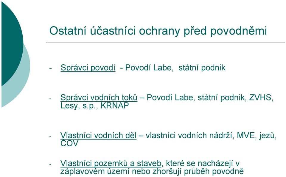 KRNAP - Vlastníci vodních děl vlastníci vodních nádrží, MVE, jezů, ČOV -