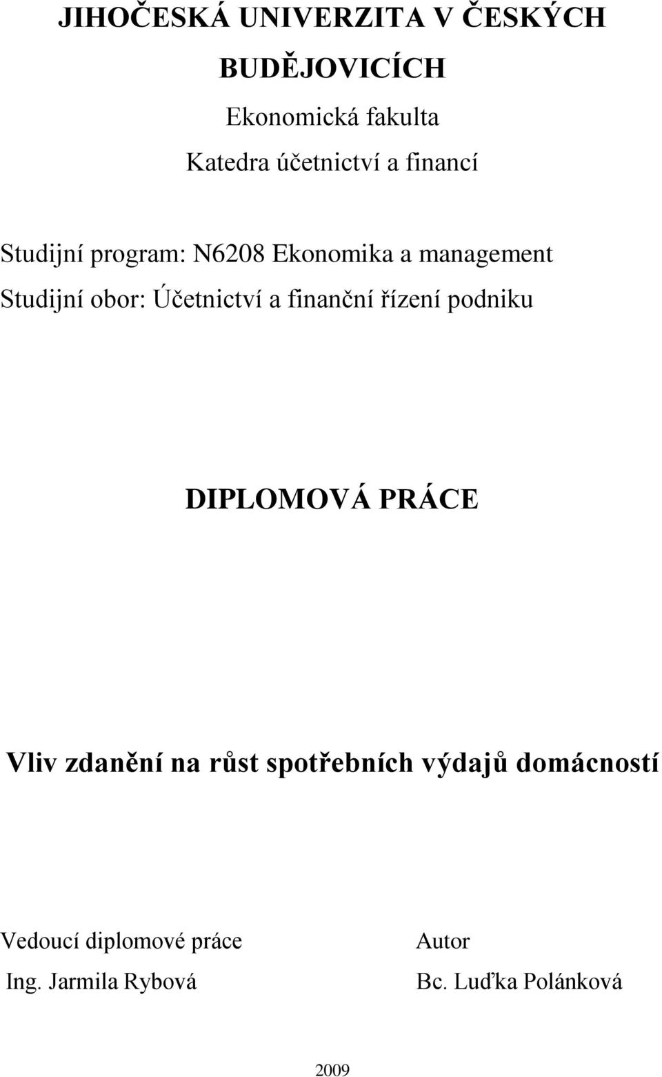 a finanční řízení podniku DIPLOMOVÁ PRÁCE Vliv zdanění na růst spotřebních výdajů