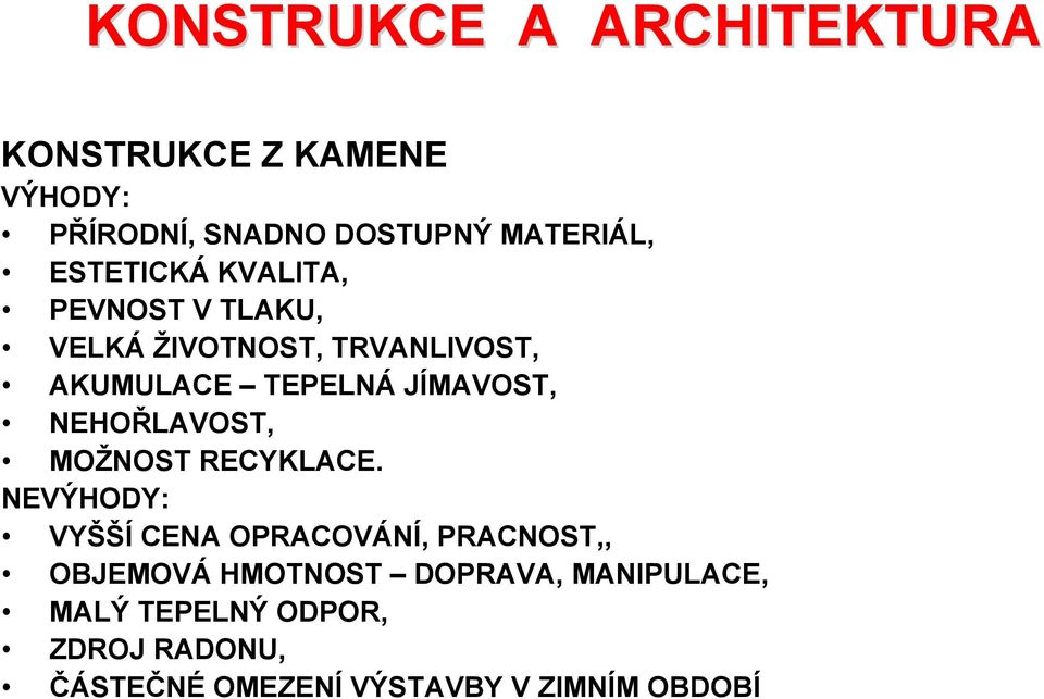 NEHOŘLAVOST, MOŽNOST RECYKLACE.