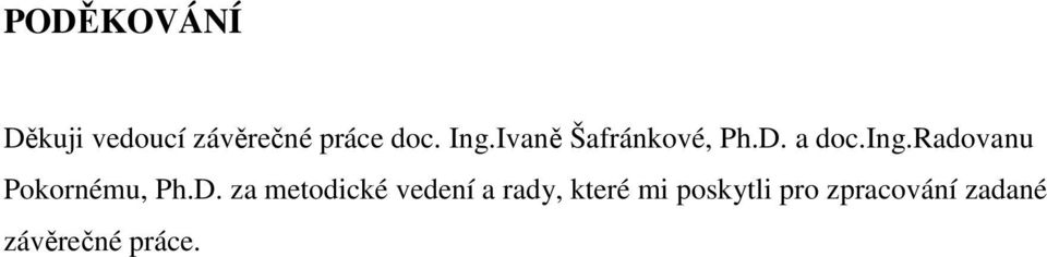 radovanu Pokornému, Ph.D.