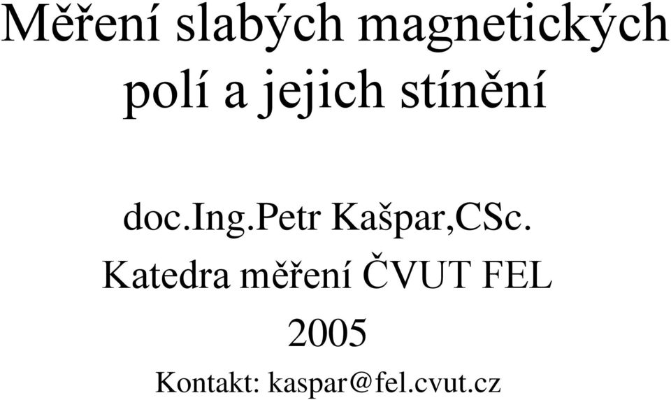 petr Kašpar,CSc.