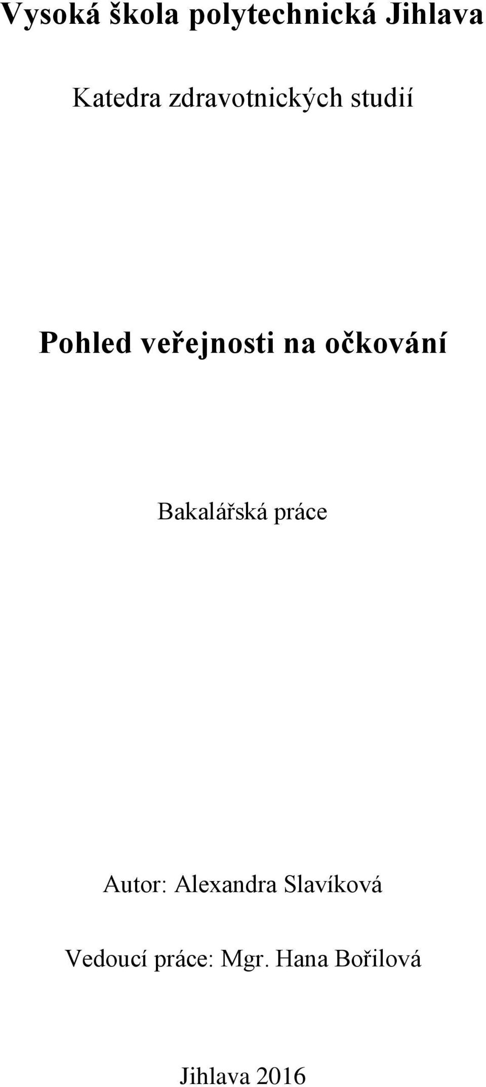 očkování Bakalářská práce Autor: Alexandra