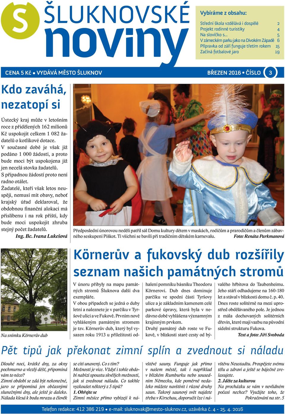 kraj může v letošním roce z přidělených 162 milionů Kč uspokojit celkem 1 082 žadatelů o kotlíkové dotace.