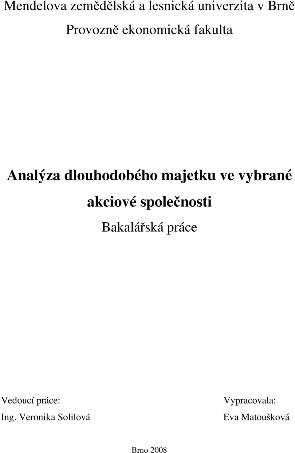 ve vybrané akciové společnosti Bakalářská práce Vedoucí