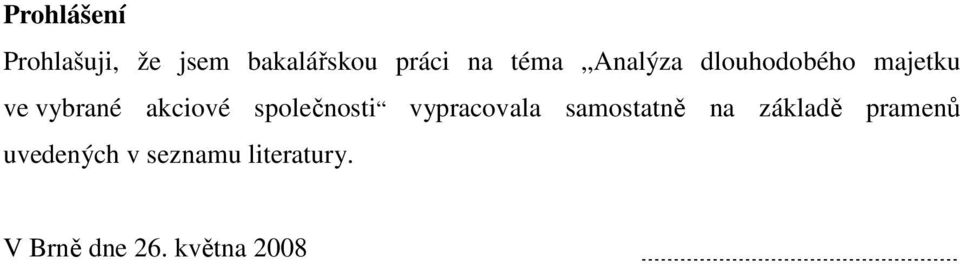 společnosti vypracovala samostatně na základě pramenů
