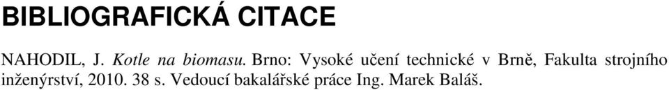 Brno: Vysoké učení technické v Brně, Fakulta