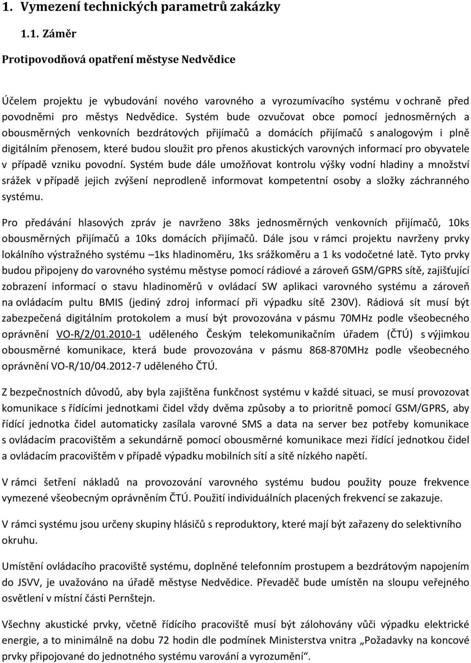 akustických varovných informací pro obyvatele v případě vzniku povodní.