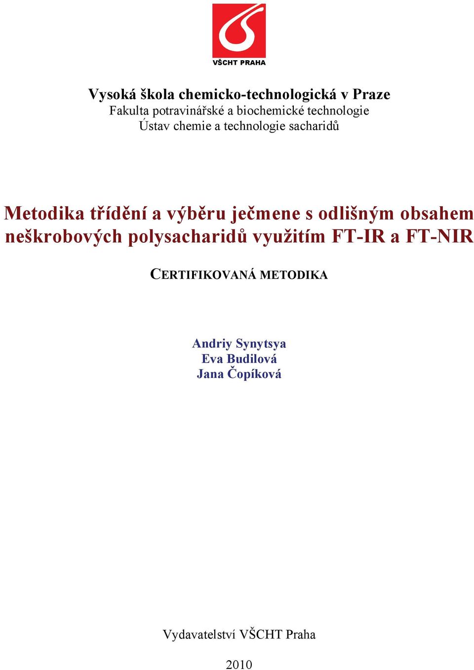 výběru ječmene s odlišným obsahem neškrobových polysacharidů využitím FT-IR a FT-NIR