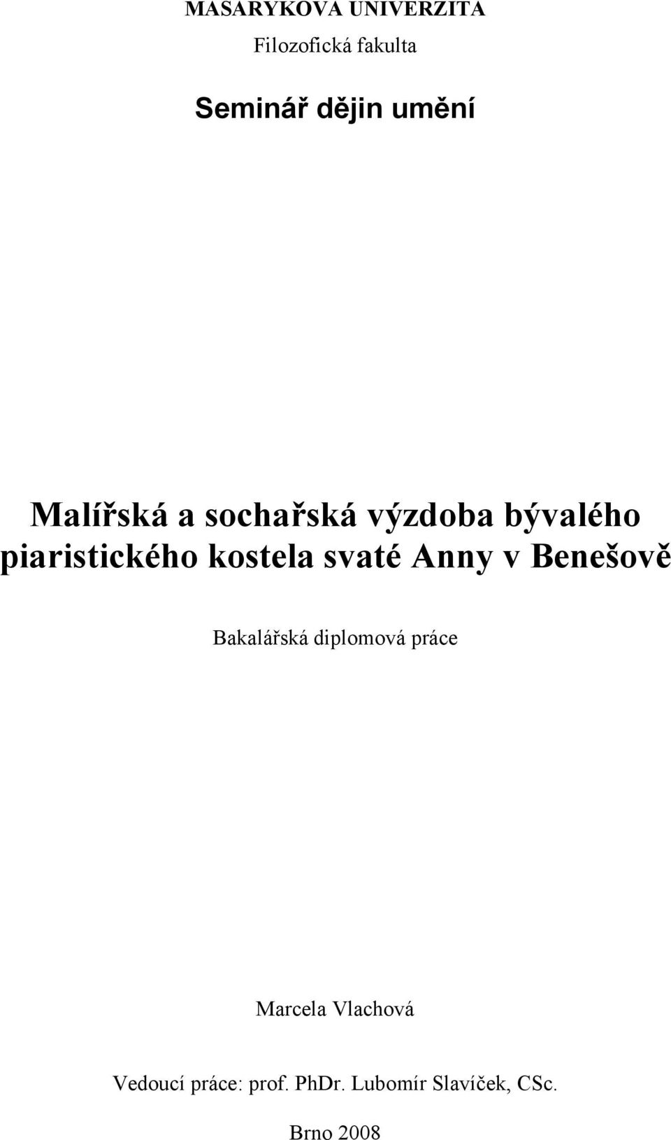 svaté Anny v Benešově Bakalářská diplomová práce Marcela