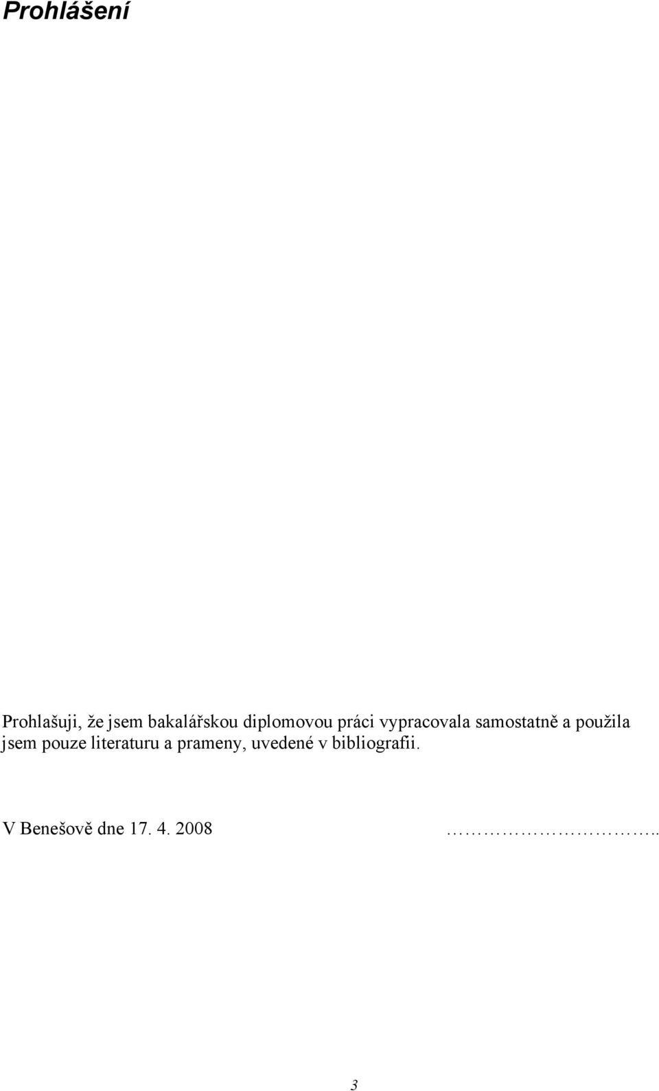 použila jsem pouze literaturu a prameny,