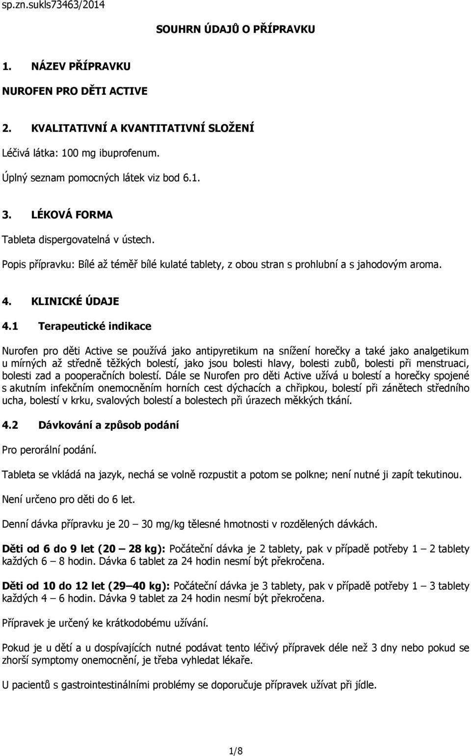 KLINICKÉ ÚDAJE 4.