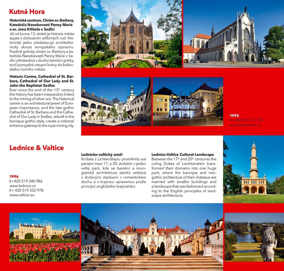 Barbory a katedrála Nanebevzetí Panny Marie v Sedlci přestavěná v duchu barokní gotiky, tvoří pomyslné vstupní brány do královského horního města. Historic Centre, Cathedral of St.