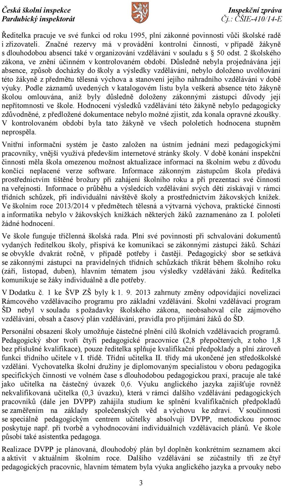 2 školského zákona, ve znění účinném v kontrolovaném období.
