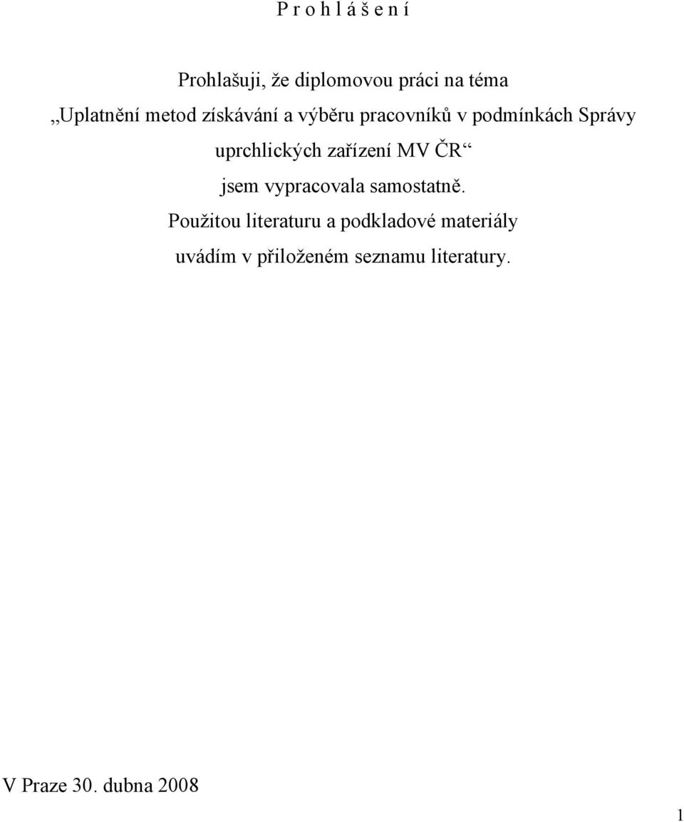 zařízení MV ČR jsem vypracovala samostatně.
