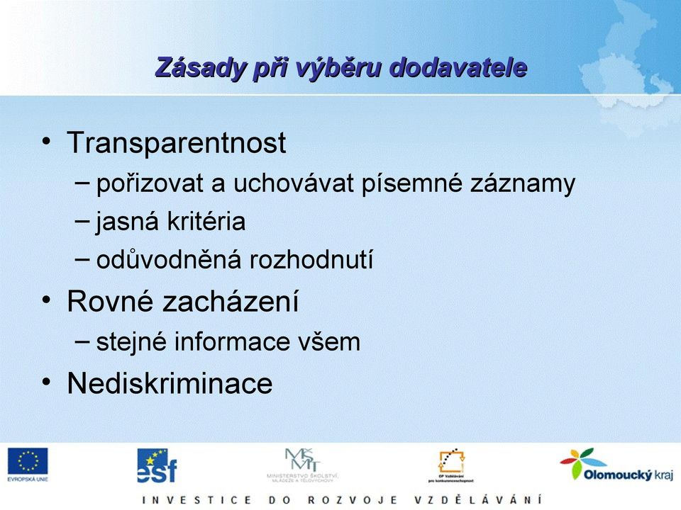 písemné záznamy jasná kritéria odůvodněná