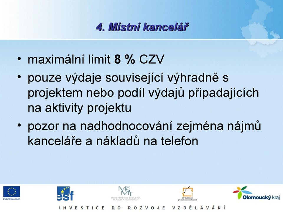 výdajů připadajících na aktivity projektu pozor na