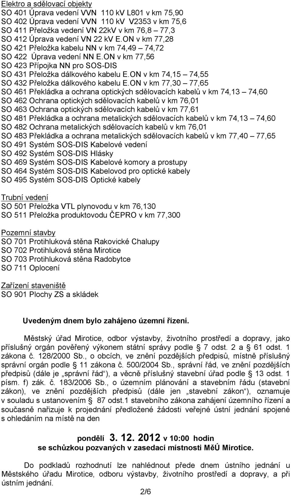 ON v km 74,15 74,55 SO 432 Přeložka dálkového kabelu E.