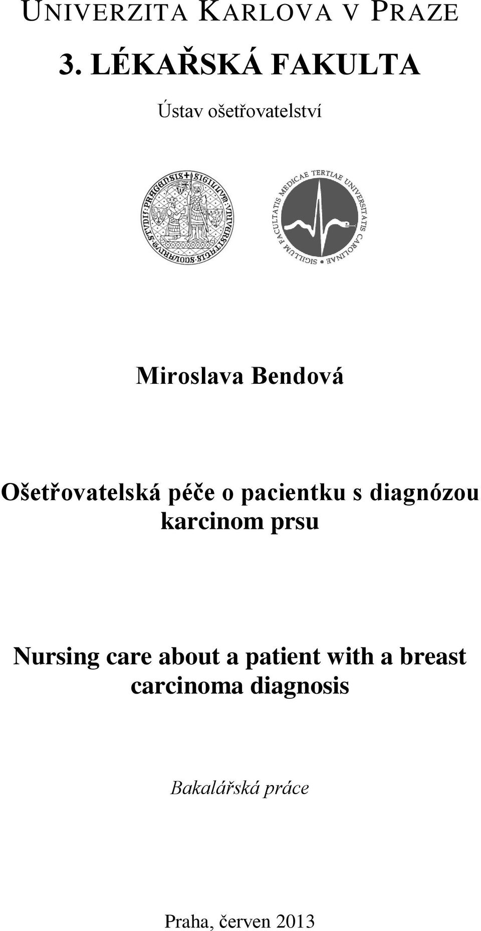 Ošetřovatelská péče o pacientku s diagnózou karcinom prsu