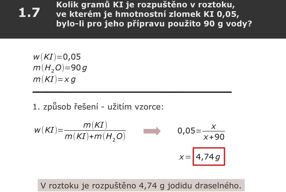 w(ki)=0,05 m(h 2 O)=90 g m(ki)=x g 1.